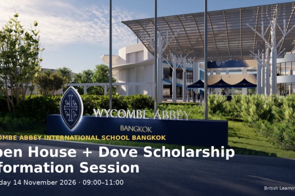 Wycombe Abbey International School Bangkok — Open House + Dove Scholarship Information Session — photo 1